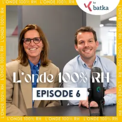 Episode 6 - Onde 100% RH